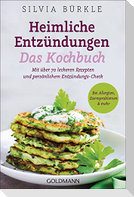 Heimliche Entzündungen - Das Kochbuch