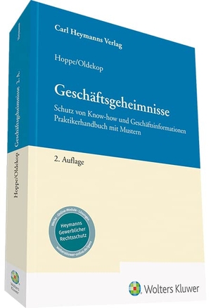 Hoppe, Daniel / Axel Oldekop (Hrsg.). Geschäftsgeheimnisse - Schutz von Know-how und Geschäftsinformationen. Heymanns Verlag GmbH, 2022.