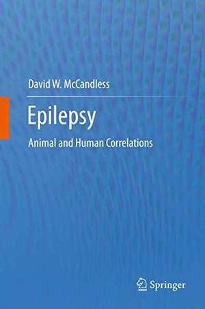 McCandless, David W.. Epilepsy - Animal and Human Correlations. Springer New York, 2014.