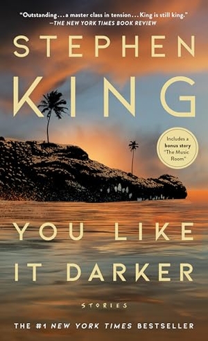 King, Stephen. You Like It Darker. Simon + Schuster LLC, 2025.