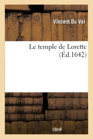 Du Val. Le temple de Lorette. Hachette Livre, 2018.