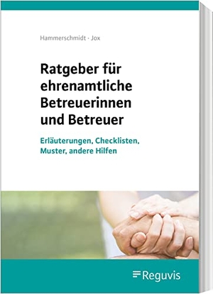 Freudenberger, Claudia / Rolf Jox. Ratgeber für ehrenamtliche Betreuerinnen und Betreuer - Erläuterungen, Checklisten, Muster, andere Hilfen. Reguvis Fachmedien GmbH, 2026.