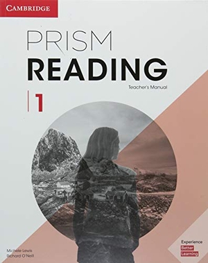 Lewis, Michele / Richard O'Neill. Prism Reading Level 1 Teacher's Manual. Cambridge University Press, 2018.