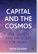 Capital and the Cosmos