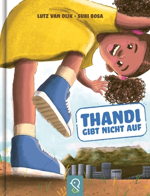 Dijk, Lutz van. Thandi gibt nicht auf. klein & groß Verlag, 2023.