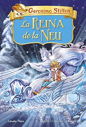 Stilton, Geronimo. La reina de la neu. Estrella Polar, 2020.