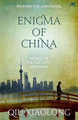Xiaolong, Qiu. Enigma of China - Inspector Chen 8. Hodder & Stoughton, 2015.