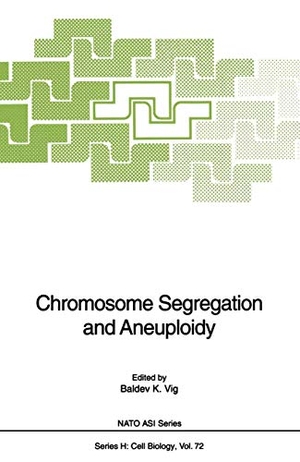 Vig, Baldev K. (Hrsg.). Chromosome Segregation and Aneuploidy. Springer Berlin Heidelberg, 2012.