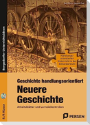 Geschichte handlungsorientiert: Neuere Geschichte