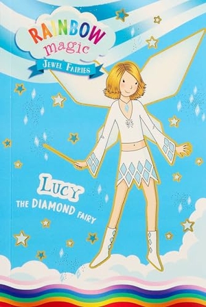 Meadows, Daisy. Rainbow Magic Jewel Fairies #7: Lucy the Diamond Fairy. Silver Dolphin Books, 2026.