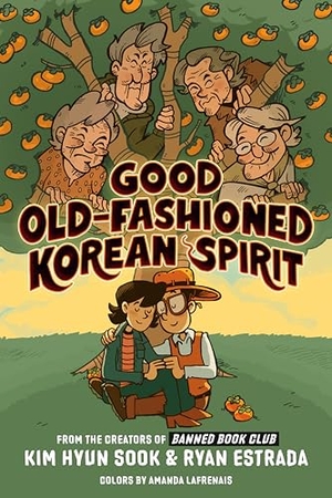 Hyun Sook, Kim / Ryan Estrada. Good Old-Fashioned Korean Spirit: A Graphic Novel. Penguin Young Readers Group, 2025.