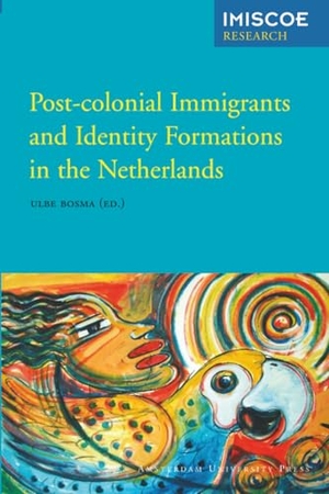 Bosma, Ulbe. Post-Colonial Immigrants and Identity Formations in the Netherlands. Taylor & Francis, 2012.
