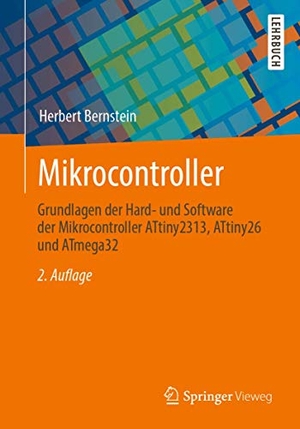 Bernstein, Herbert. Mikrocontroller - Grundlagen der Hard- und Software der Mikrocontroller ATtiny2313, ATtiny26 und ATmega32. Springer-Verlag GmbH, 2020.