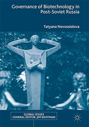 Novossiolova, Tatyana. Governance of Biotechnology in Post-Soviet Russia. Springer International Publishing, 2017.