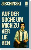 Auf der Suche um mich zu verlieren