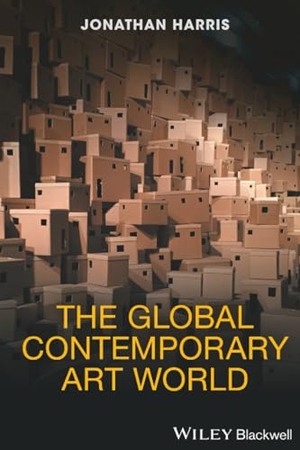 Harris, Jonathan. The Global Contemporary Art World. John Wiley & Sons, 2017.