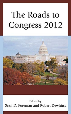 Dewhirst, Robert / Sean D. Foreman (Hrsg.). The Roads to Congress 2012. Lexington Books, 2013.