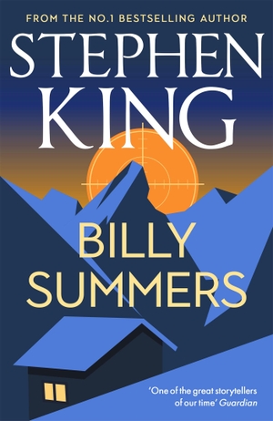 King, Stephen. Billy Summers - The No. 1 Sunday Times Bestseller. Hodder & Stoughton, 2021.