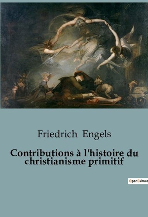 Engels, Friedrich. Contributions à l'histoire du christianisme primitif. SHS Éditions, 2023.