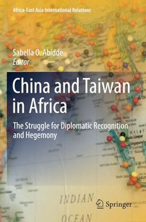 Abidde, Sabella O. (Hrsg.). China and Taiwan in Africa - The Struggle for Diplomatic Recognition and Hegemony. Springer International Publishing, 2023.