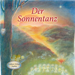 Gabriele. Der Sonnentanz - Liobani-Schule Sophia für Klein und Groß. Gabriele Verlag, 2024.