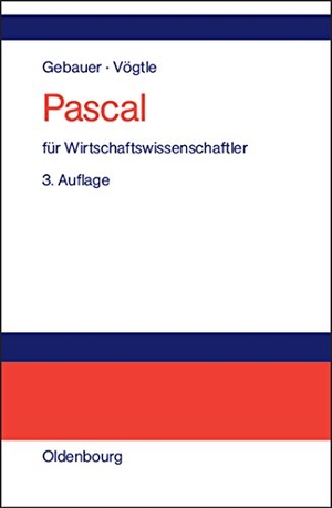 Vögtle, Marcus / Judith Gebauer. Pascal für Wirtschaftswissenschaftler - Einführung in die strukturierte Programmierung. De Gruyter Oldenbourg, 2006.