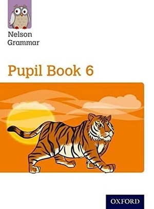 Wren, Wendy. New Nelson Grammar Pupil Book 6 Year 6/P7. Oxford University Press, 2014.