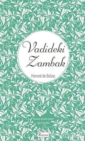 de Balzac, Honore. Vadideki Zambak. Koridor Yayincilik, 2016.