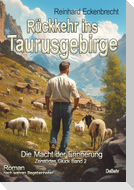 Rückkehr ins Taurusgebirge - Die Macht der Erinnerung - Zerstörtes Glück Band 2 - Roman nach wahren Begebenheiten