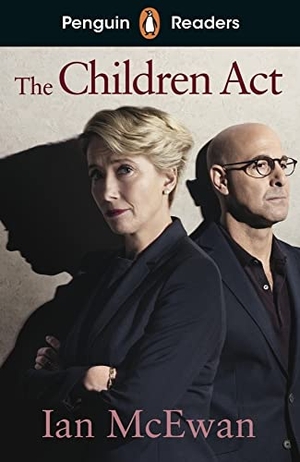 McEwan, Ian. Penguin Readers Level 7: The Children Act (ELT Graded Reader). Penguin Books Ltd (UK), 2021.