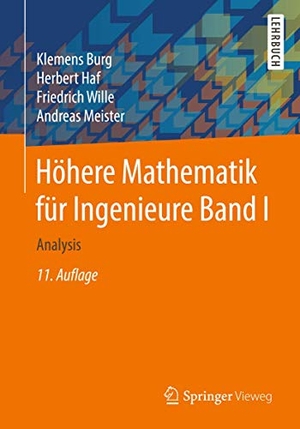Burg, Klemens / Meister, Andreas et al. Höhere Mathematik für Ingenieure Band I - Analysis. Springer Fachmedien Wiesbaden, 2017.