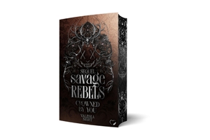 Night, Valeska. Savage Rebels | Crowned by you - Mit wunderschönem limitierten Farbschnitt. NOVA MD, 2026.