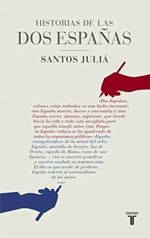 Juliá, Santos. Historias de las dos Españas. Taurus, 2015.