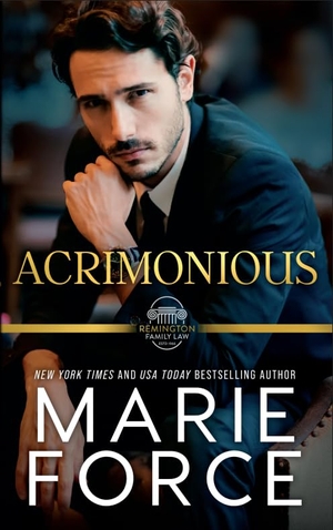Force, Marie. Acrimonious, A Remington Family Law Novel. HTJB, Inc., 2026.