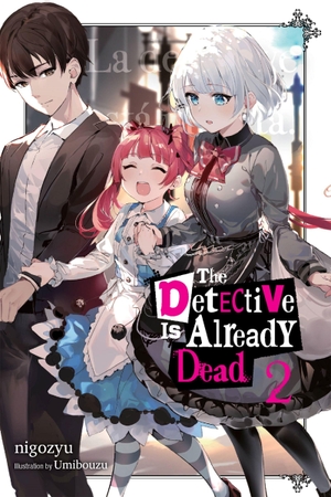 Nigozyu, Nigozyu / Umibouzu Umibouzu. The Detective Is Already Dead, Vol. 2. Little, Brown & Company, 2021.