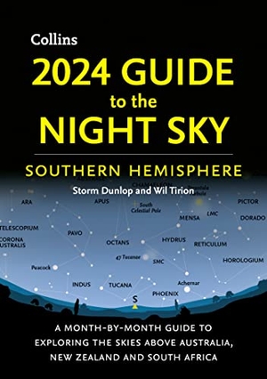 Dunlop, Storm. 2024 Guide to the Night Sky Southern Hemisphere - A Month-By-Month Guide to Exploring the Skies Above Australia, New Zealand and South Africa. HarperCollins UK, 2023.