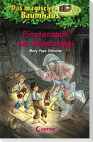 Das magische Baumhaus 40. Piratenspuk am Mississippi
