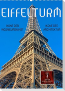 Eiffelturm - Ikone der Architektur, Ikone der Ingenieurskunst (Premium, hochwertiger DIN A2 Wandkalender 2022, Kunstdruck in Hochglanz)