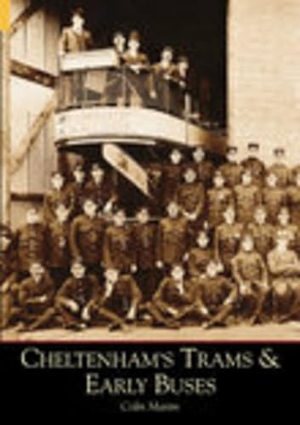 Martin, Colin. Cheltenham's Trams and Early Buses. Tempus, 2004.