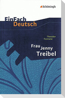 Frau Jenny Treibel. EinFach Deutsch Textausgaben
