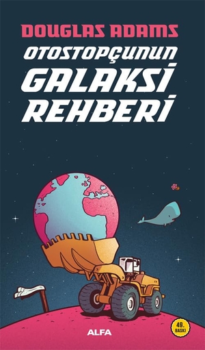 Adams, Douglas. Otostopcunun Galaksi Rehberi. Alfa Basim Yayim Dagitim, 2025.