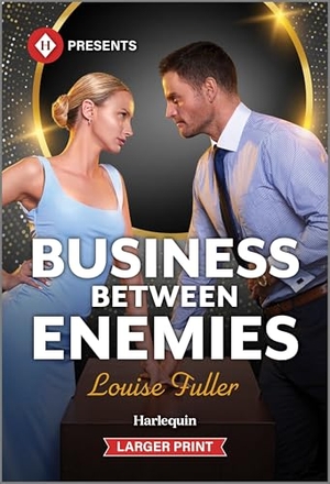 Fuller, Louise. Business Between Enemies. Harlequin, 2025.