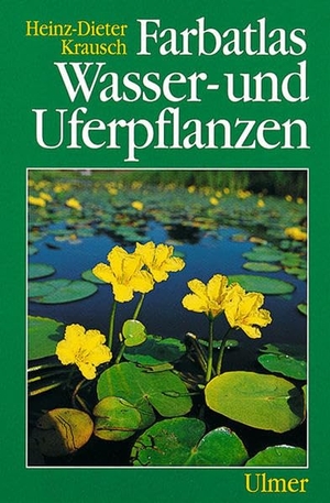 Krausch, Heinz-Dieter. Farbatlas Wasser- und Uferpflanzen. Ulmer Eugen Verlag, 1996.
