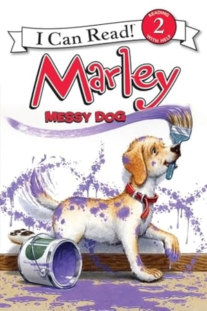 Grogan, John. Marley: Messy Dog. HarperCollins, 2011.