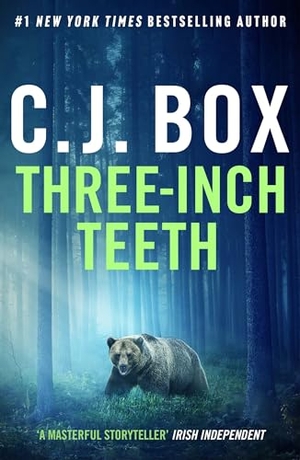 Box, C. J.. Three-Inch Teeth. Bloomsbury Publishing PLC, 2024.