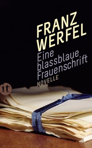 Werfel, Franz. Eine blassblaue Frauenschrift. Insel Verlag GmbH, 2016.