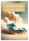 Autorennen durch die Wüste (Tischkalender 2024 DIN A5 hoch), CALVENDO Monatskalender