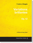 Variations brillantes Op.12 - For Solo Piano