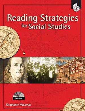 Macceca, Stephanie. Reading Strategies for Social Studies, Grades 1-8 [With CDROM]. Shell Education Pub, 2007.