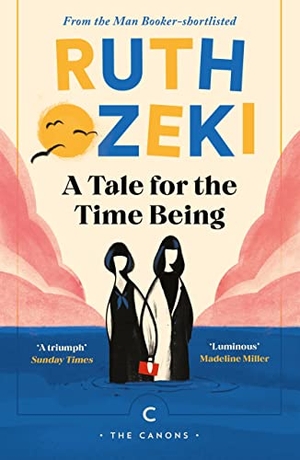 Ozeki, Ruth. A Tale for the Time Being. Canongate Books, 2022.